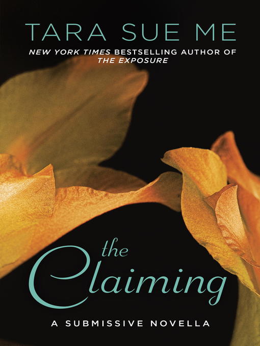Title details for The Claiming by Tara Sue Me - Available